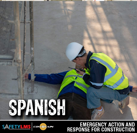 Emergency Action and Response for Construction (Spanish)