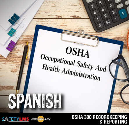 OSHA 300 Recordkeeping & Reporting (Spanish)