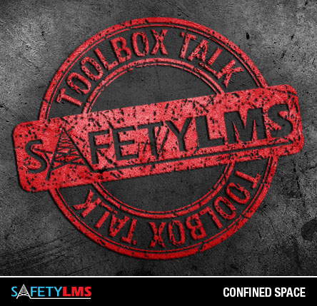 Tool Box Talk - Confined Space
