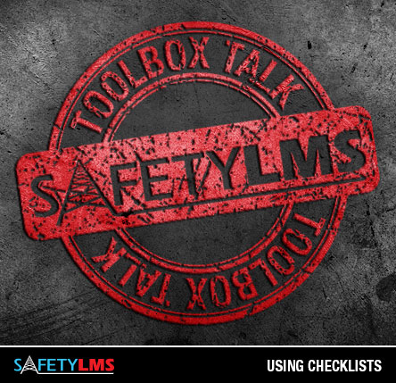 Tool Box Talk - Using Checklists