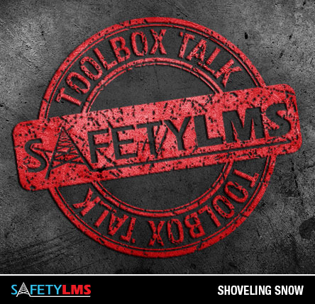 Tool Box Talk - Shoveling Snow