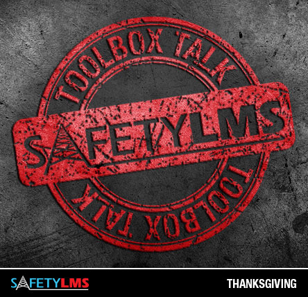 Tool Box Talk - Thanksgiving